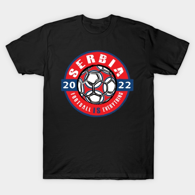 Football Is Everything - Serbia 2022 Vintage T-Shirt by FOOTBALL IS EVERYTHING